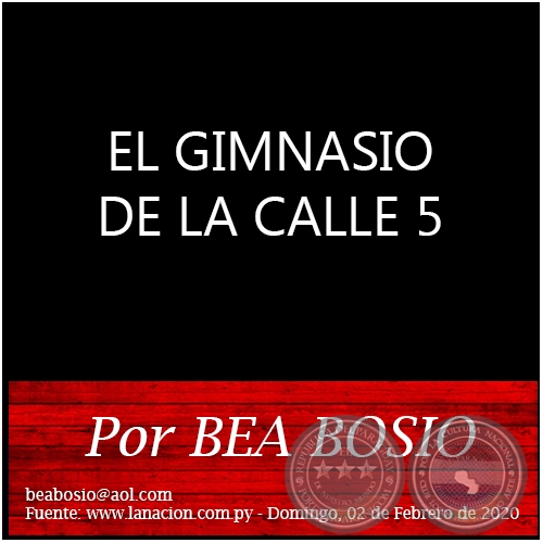 EL GIMNASIO DE LA CALLE 5 - Por BEA BOSIO - Domingo, 02 de Febrero de 2020